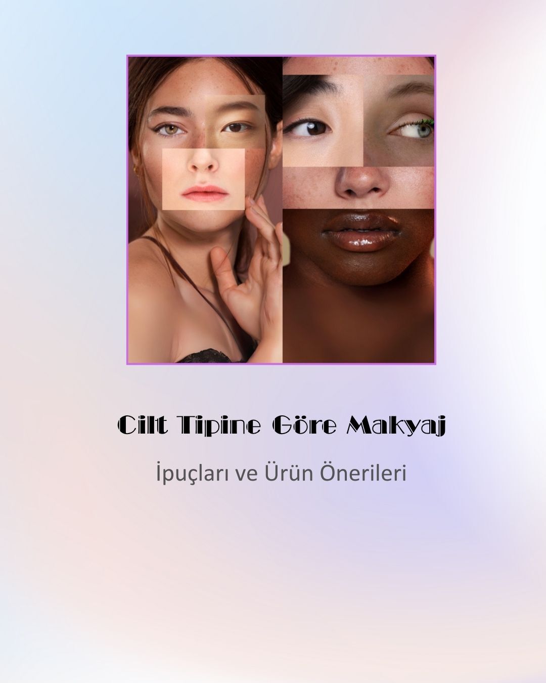 Cilt Tipine Uygun Makyajın Önemi Kitapçığı